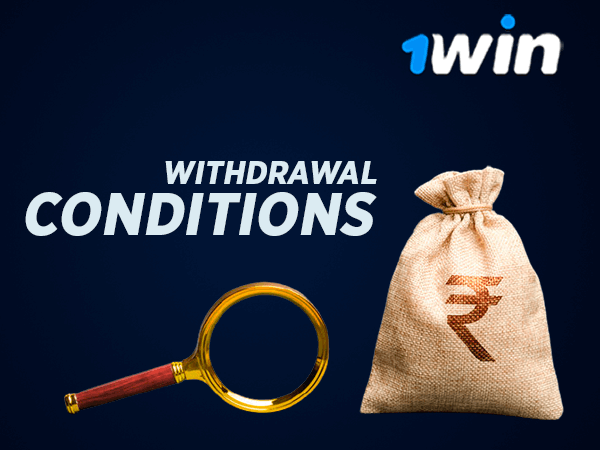 1win withdrawal conditions in India